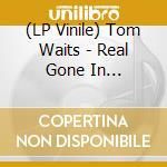 (LP Vinile) Tom Waits - Real Gone In Amsterdam Vol. 1 (2 Lp) lp vinile