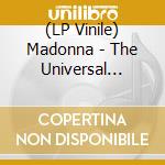 (LP Vinile) Madonna - The Universal (Trasparente) (2 Lp) vinile
