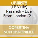 (LP Vinile) Nazareth - Live From London (2 Lp) vinile
