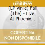(LP Vinile) Fall (The) - Live At Phoenix Festival 1995 lp vinile