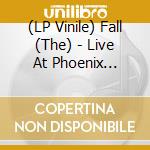 (LP Vinile) Fall (The) - Live At Phoenix Festival 1995 vinile