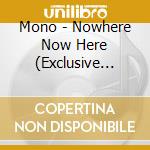 Mono - Nowhere Now Here (Exclusive White Wax/Black Smoke Vinyl) (2 Lp) cd