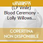 (LP Vinile) Blood Ceremony - Lolly Willows (7