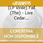 (LP Vinile) Fall (The) - Live Cedar Ballroom, Birmingham 20/11/80 (2 Lp) vinile