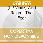 (LP Vinile) Acid Reign - The Fear vinile