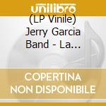 (LP Vinile) Jerry Garcia Band - La Paloma Theater Vol.1 (2 Lp) lp vinile
