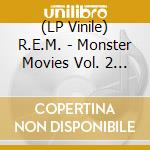 (LP Vinile) R.E.M. - Monster Movies Vol. 2 (2 Lp) vinile