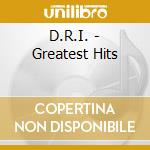 D.R.I. - Greatest Hits cd