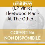 (LP Vinile) Fleetwood Mac - At The Other End Vol.2 (2 Lp) vinile
