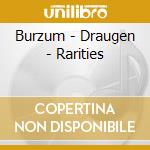 Burzum - Draugen - Rarities cd