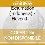 Exhumation (Indonesia) - Eleventh Formulae cd musicale