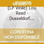 (LP Vinile) Lou Reed - Dusseldorf 2000 Vol.1 (2 Lp) lp vinile