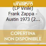 (LP Vinile) Frank Zappa - Austin 1973 (2 Lp) lp vinile