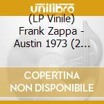 (LP Vinile) Frank Zappa - Austin 1973 (2 Lp) vinile