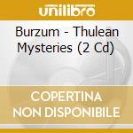 Burzum - Thulean Mysteries (2 Cd) cd