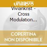 Viviankrist - Cross Modulation Bootleg Remixes cd