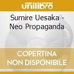 Sumire Uesaka - Neo Propaganda cd