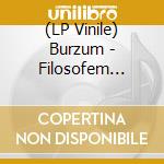 (LP Vinile) Burzum - Filosofem (Double Picture Disc) vinile