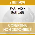 RothadS - RothadS cd musicale