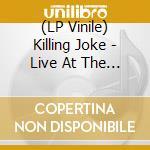 (LP Vinile) Killing Joke - Live At The Hammersmith Apollo 16.10.10 Part 2 lp vinile di Killing Joke