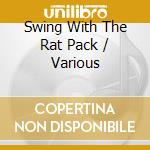 Swing With The Rat Pack / Various cd
