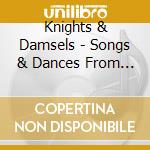 Knights & Damsels - Songs & Dances From The Middle Ages / Various cd