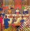 A Merrie Feast: Rousing Medieval & Tudor Songs & Dances cd