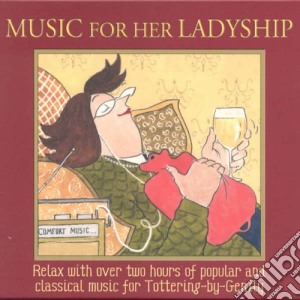 Music For Her Ladyship (2 Cd) / Various cd musicale