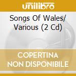 Songs Of Wales/ Various (2 Cd) cd