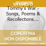 Tommy's War - Songs, Poems & Recollections Wwi/ Various (2 Cd) cd musicale di Various