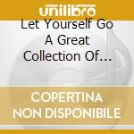 Let Yourself Go A Great Collection Of Dance Favourites From The Thirties cd