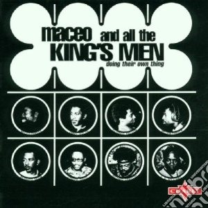 Maceo And All The King's Men - Doing Their Own Thing cd musicale di Maceo Parker