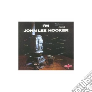 John Lee Hooker - I'm John Lee Hooker cd musicale di John lee Hooker