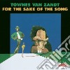 Townes Van Zandt - For The Sake Of The Song cd