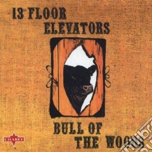 13th Floor Elevators - Bull Of The Woods (+ Bonus - 2004 Digipa cd musicale di 13th floor elevetors