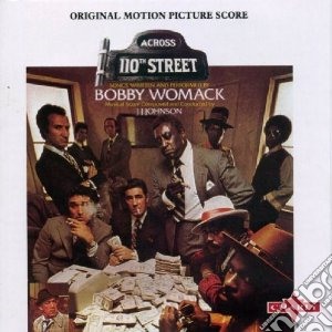 Bobby Womack - Across 110th Street cd musicale di Bobby Womack