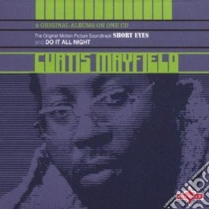 Curtis Mayfield - Short Eyesdo It All Night cd musicale di Curtis Mayfield