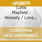 Curtis Mayfield - Honesty / Love Is The Place cd