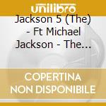 Jackson 5 (The) - Ft Michael Jackson - The First Recordings cd