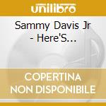 Sammy Davis Jr - Here'S... cd musicale