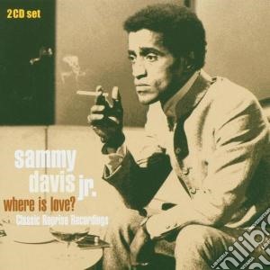 Sammy Davis Jr. - Where Is Love? (2 Cd) cd musicale di Sammy jnr Davis