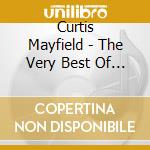 Curtis Mayfield - The Very Best Of (2 Cd) cd