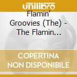 Flamin' Groovies (The) - The Flamin Groovies (2Cd) cd musicale di Groovies Flamin'
