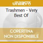 Trashmen - Very Best Of cd musicale
