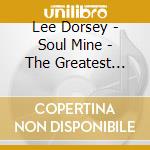 Lee Dorsey - Soul Mine - The Greatest Hits (2 Cd+Booklet) cd musicale di Lee Dorsey