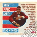 Huey 'piano' Smith - It Do Me Good - The Banashaksansu Sessions (2 Cd)
