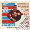 Huey 'piano' Smith - It Do Me Good - The Banashaksansu Sessions (2 Cd) cd
