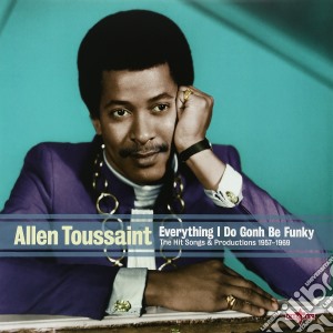 (LP Vinile) Allen Toussaint - Everything I Do Gonh Be Funky lp vinile di Allen Toussaint