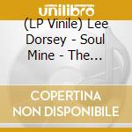 (LP Vinile) Lee Dorsey - Soul Mine - The Greatest Hits vinile