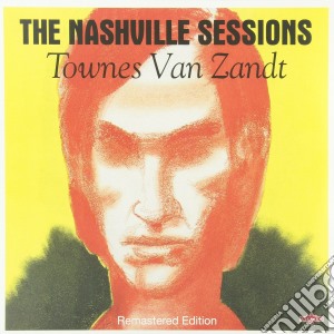 (LP Vinile) Townes Van Zandt - Nashville Sessions lp vinile di Townes Van Zandt